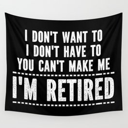 Funny Retirement Saying Wall Tapestry