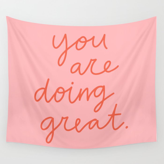 You Are Doing Great Wall Tapestry