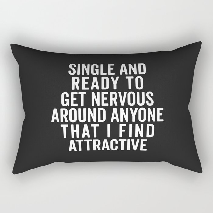 Single And Nervous Funny Quote Rectangular Pillow