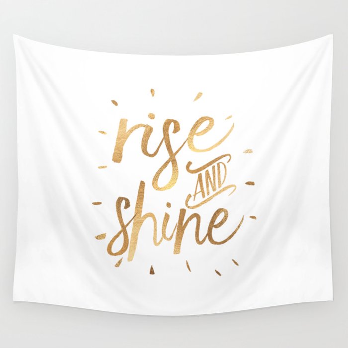 Rise And Shine Sign Bedroom Decor Home Decor Living Room Decor Motivational Quote Rise And Grind Qu Wall Tapestry By Aleksmorin Society6