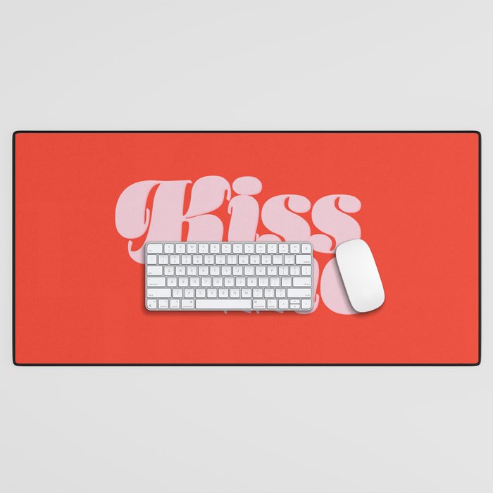 Don't forget to kiss me! Desk Mat