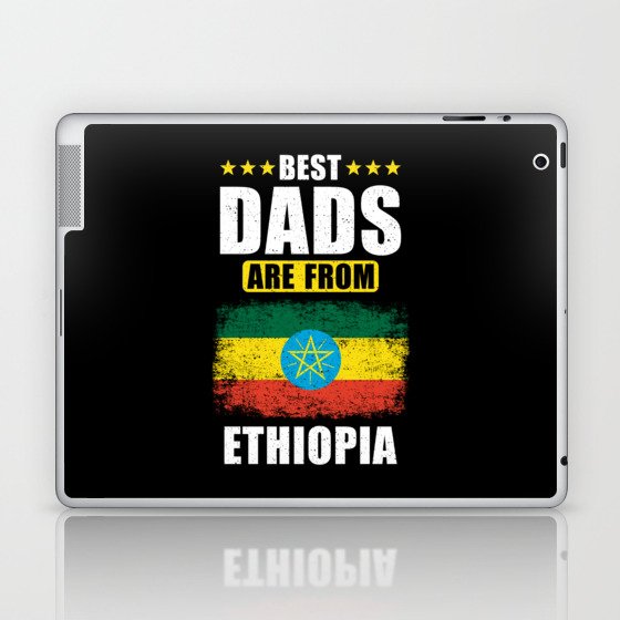 Best Dads are from Ethiopia Laptop & iPad Skin