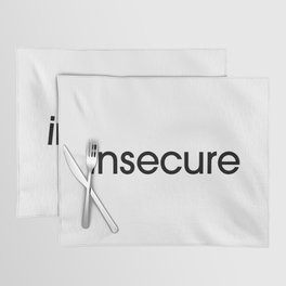 insecure Placemat