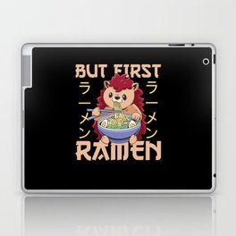 But First Ramen Sweet Hedgehog Eats Ramen Laptop Skin
