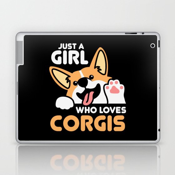 Just A Girl Who Loves Corgis Laptop & iPad Skin