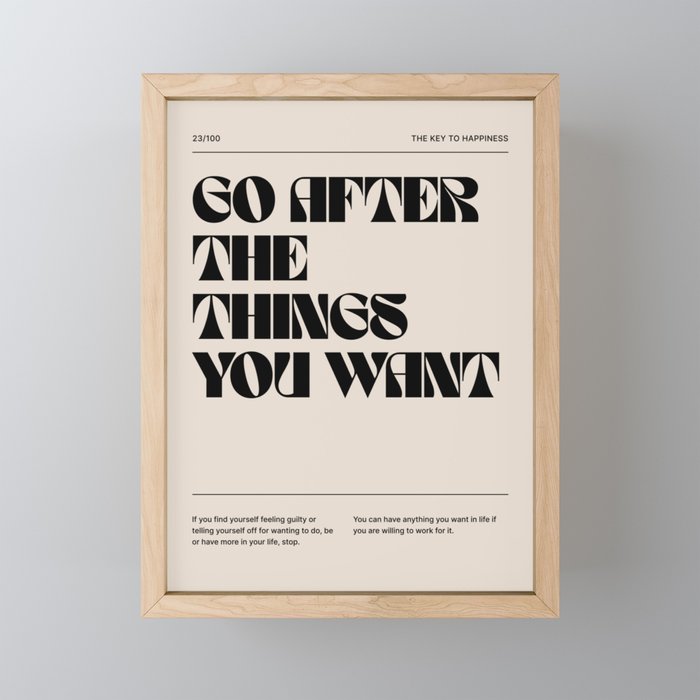 Go After The Things You Want Quote Framed Mini Art Print