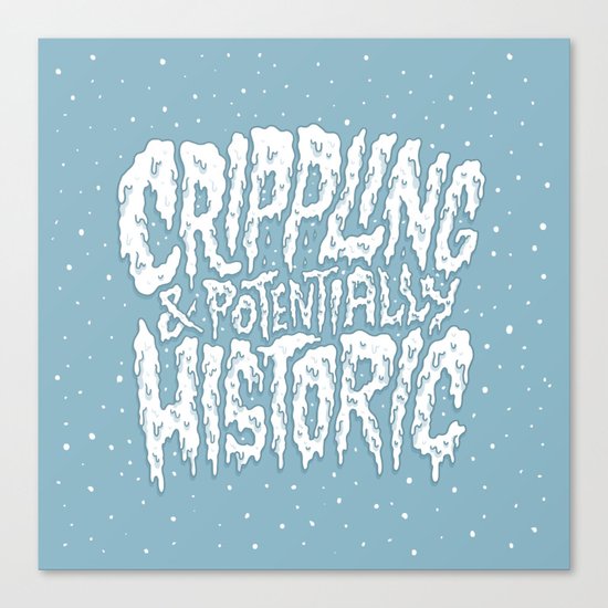 Crippling & Potentially Historic Canvas Print
