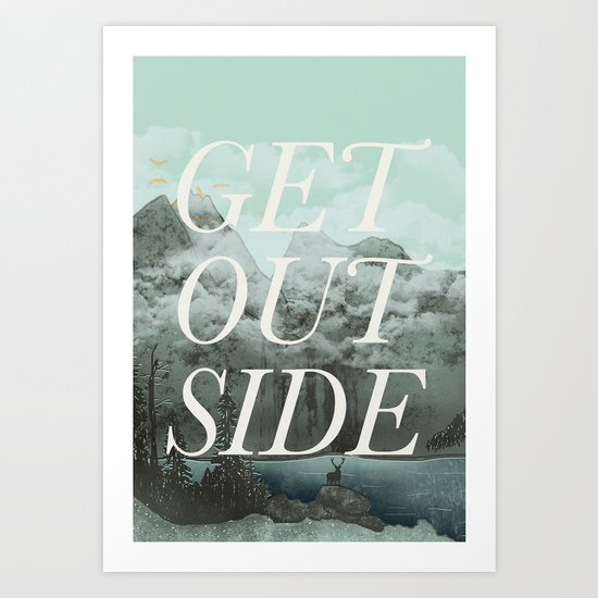 Get Outside Art Print