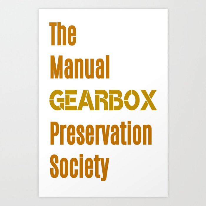 Manual Gearbox Preservation Society Art Print