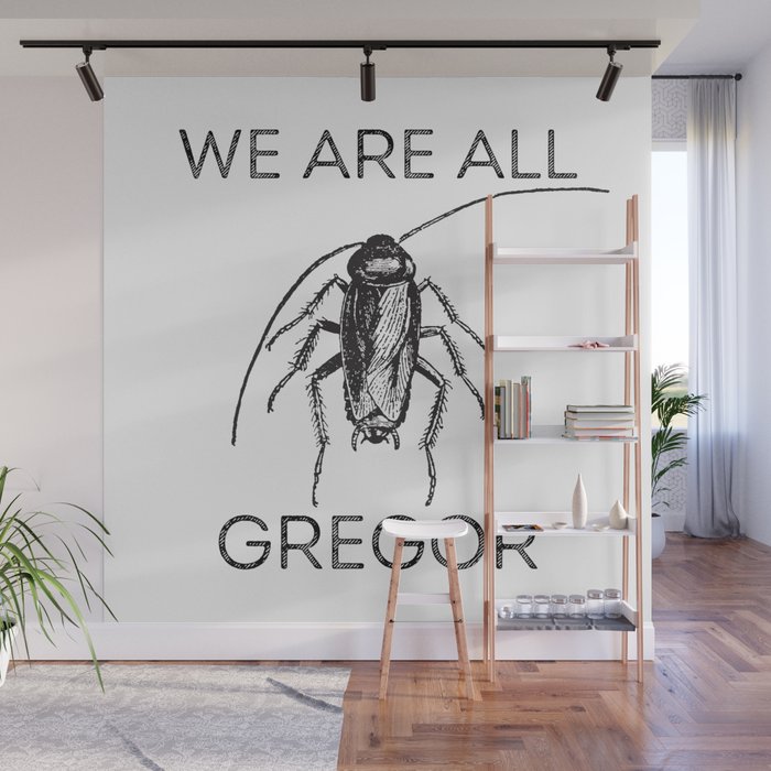Franz Kafka | Gregor Samsa | Metamorphosis | We are all Gregor Wall Mural