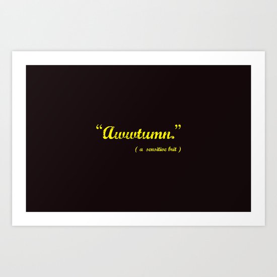 It's Awwtumn Art Print