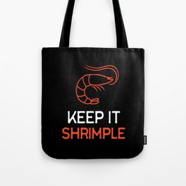 Keep It Shrimple Shrimps Seafood Tote Bag
