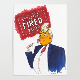 You're Fired Trump Poster