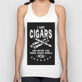 i love cigars and maybe like three other people / cigars tobacco cigarettes Tank Top