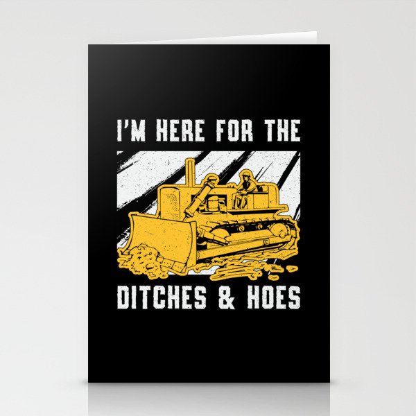 Bulldozer I'm Here For The Ditches Construction Stationery Cards