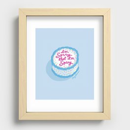 I'm Sorry That I'm Sorry Recessed Framed Print
