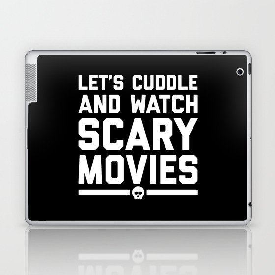Cuddle Watch Scary Movies Funny Halloween Quote Laptop & iPad Skin