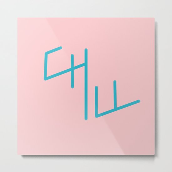 Chill Metal Print