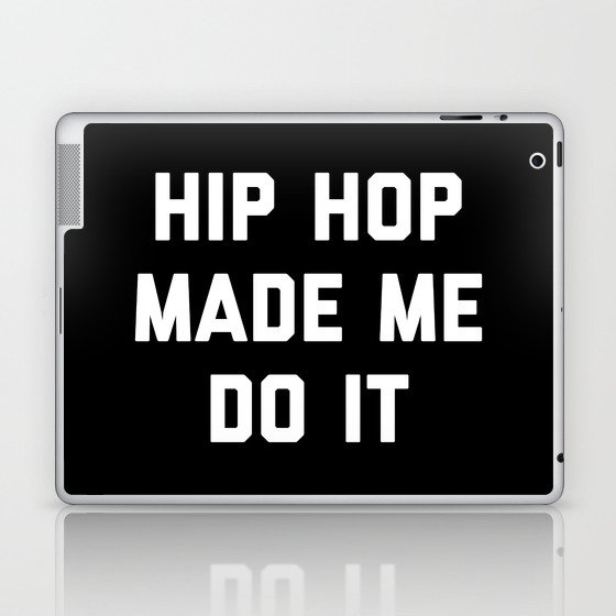 Hip Hop Do It Music Quote Laptop & iPad Skin