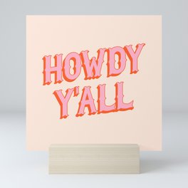 Southern Welcome: Howdy Y'all (bright pink and orange old west letters) Mini Art Print