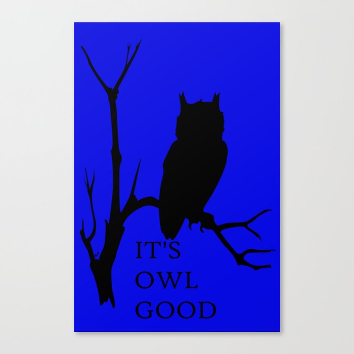 It's OWL good Canvas Print