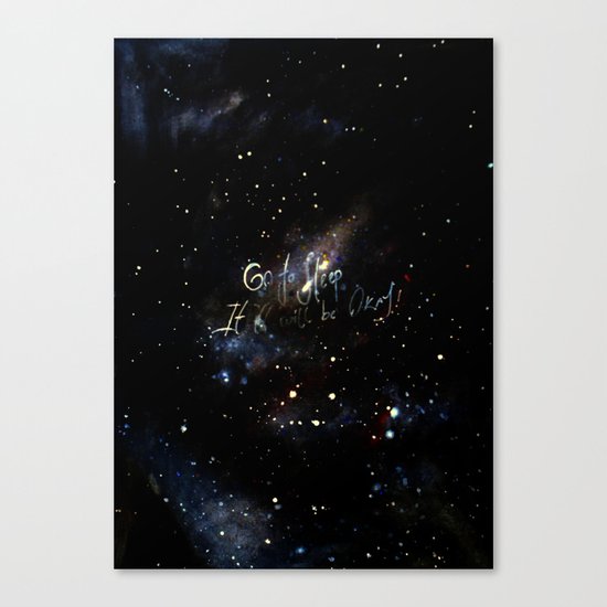 go to sleep,it'll be okay Canvas Print
