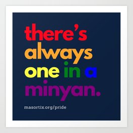 There's Always One in a Minyan.  Art Print