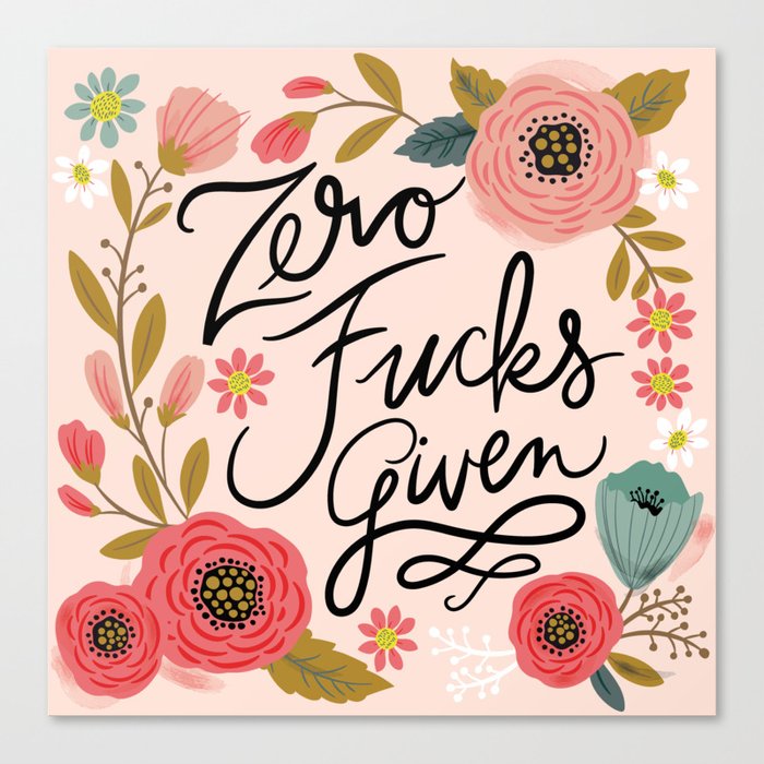 Pretty Swe*ry: Zero Fucks Given, in Pink Canvas Print