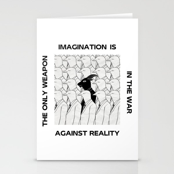 IMAGINATION IS THE ONLY WEAPON IN THE WAR AGAINST REALITY Stationery Cards