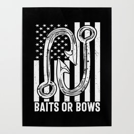 Baits Or Bows Funny Fishing Poster