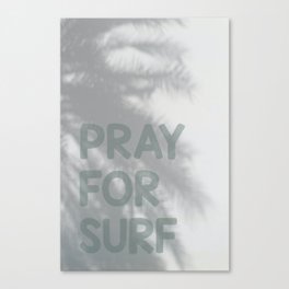 Pray For Surf (Shadow) Canvas Print