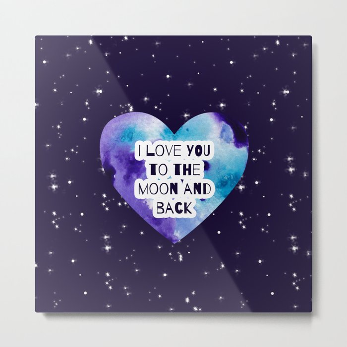 I love you to the moon and back Metal Print
