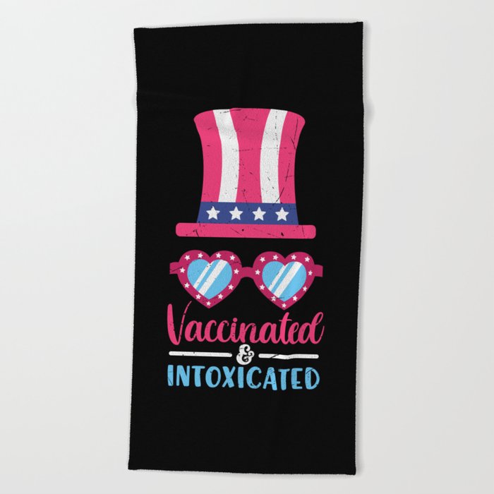 Vaccinated And Intoxicated Beach Towel