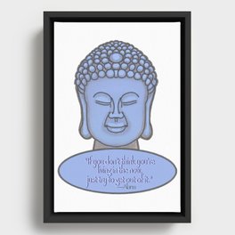 Buddha with Zen Quote About Living in the Now Framed Canvas