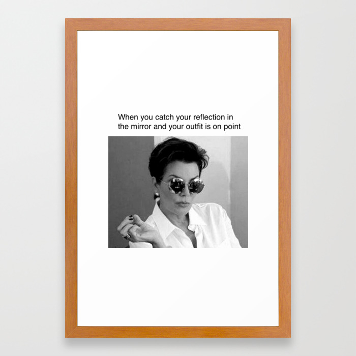 Kris Jenner Kardashian Meme Art Poster Framed Art Print By Bluetoothbrush Society6