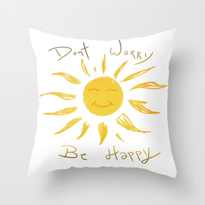 Dont worry be happy sunshine design  Throw Pillow