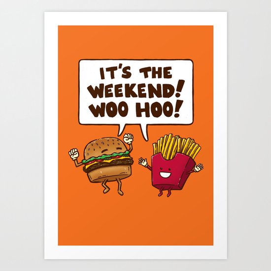 The Weekend Burger Art Print
