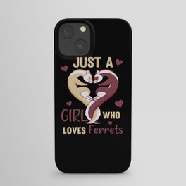 Just A Girl Who Loves Ferrets iPhone Case