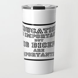 biceps vs education Travel Mug