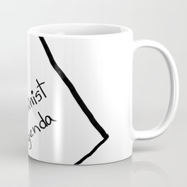 Ask me about my feminist agenda Coffee Mug