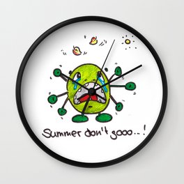 Summer don't go...! Wall Clock