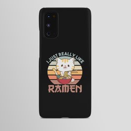 I Just Really Like Ramen Cute Cat Eats Ramen Android Case