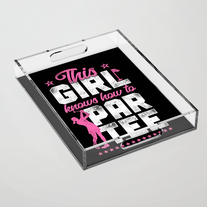 Golf This Girl Knows How To Par Tee Girl Pun Acrylic Tray