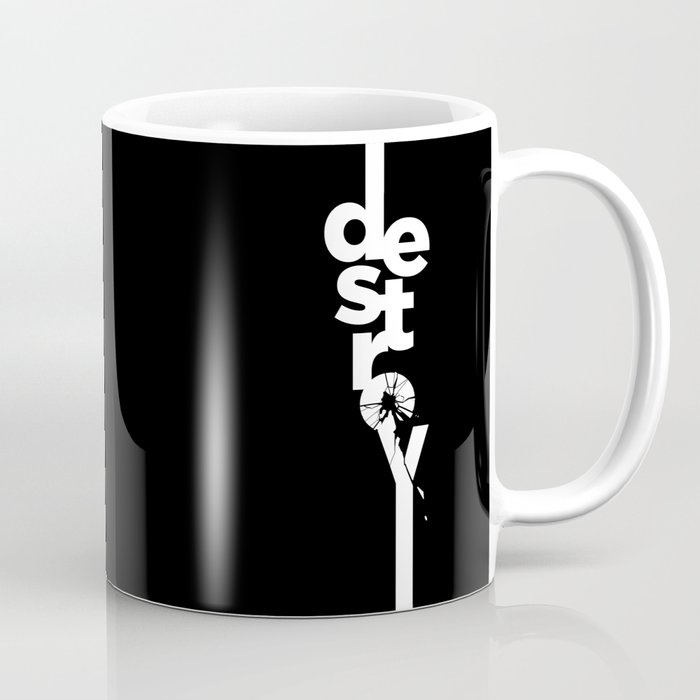 destroy Coffee Mug