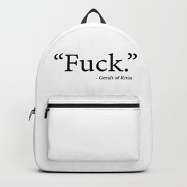 "Fuck" - Geralt of Rivia Witcher Quote Backpack