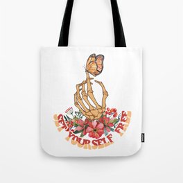 Set yourself free! Such a good sentence to show that to everyone Tote Bag