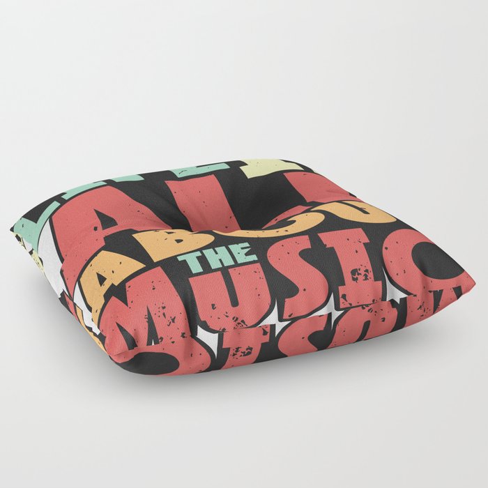 Life Is All About The Music Floor Pillow