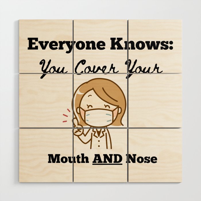 Cover Your Mouth AND Nose Wood Wall Art