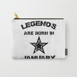 Legends Are Born In January Carry-All Pouch