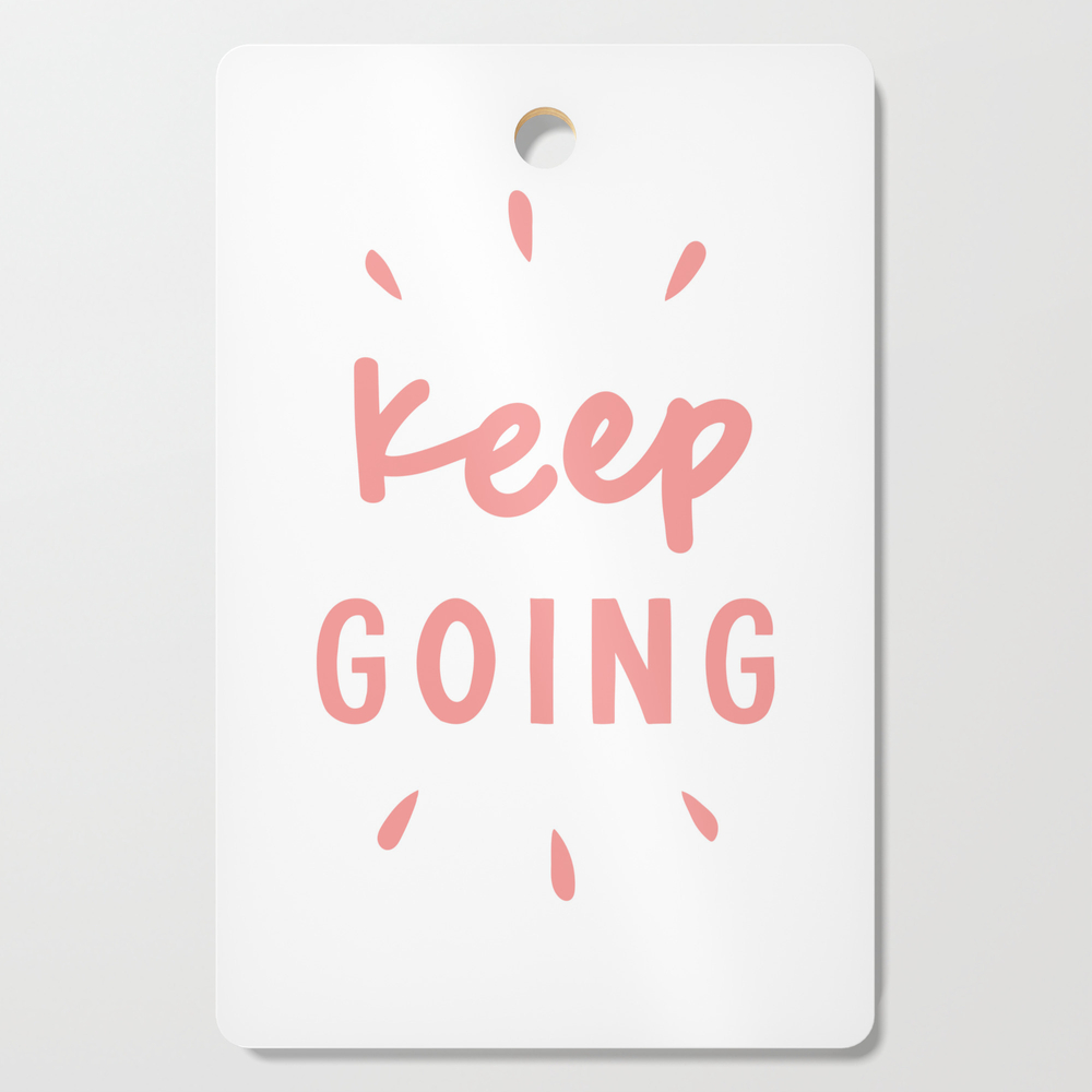 Keep Going Hand Lettered Motivational Typography Graphic Design In Peach Pink Cutting Board by themotivatedtype